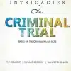 Vinod Publication's Intricacies on Criminal Trial Based on The Criminal Major Acts by Y. P. Bhagat