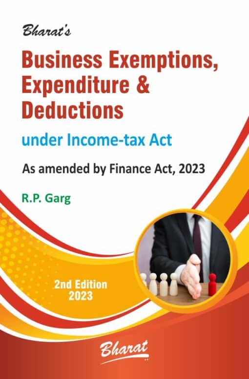 Bharat's Business Exemptions, Expenditure & Deductions by R.P. Garg - 2nd Edition 2023