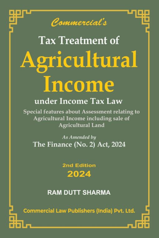 Commercial's Tax Treatment of Agricultural Income by Ram Dutt Sharma