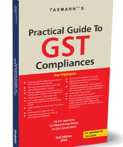 Taxmann's Practical Guide to GST Compliances by D.S. Agarwala