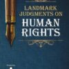 LJP's Landmark Judgements on Human Rights