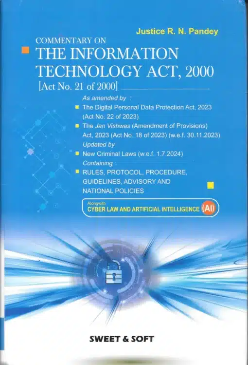 Sweet & Soft's Commentary on The Information Technology Act, 2000 by Justice Rang Nath Pandey