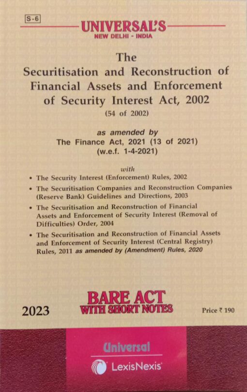 Lexis Nexis’s The Securitisation and Reconstruction of Financial Assets and Enforcement of Security Interest Act, 2002 (Bare Act)