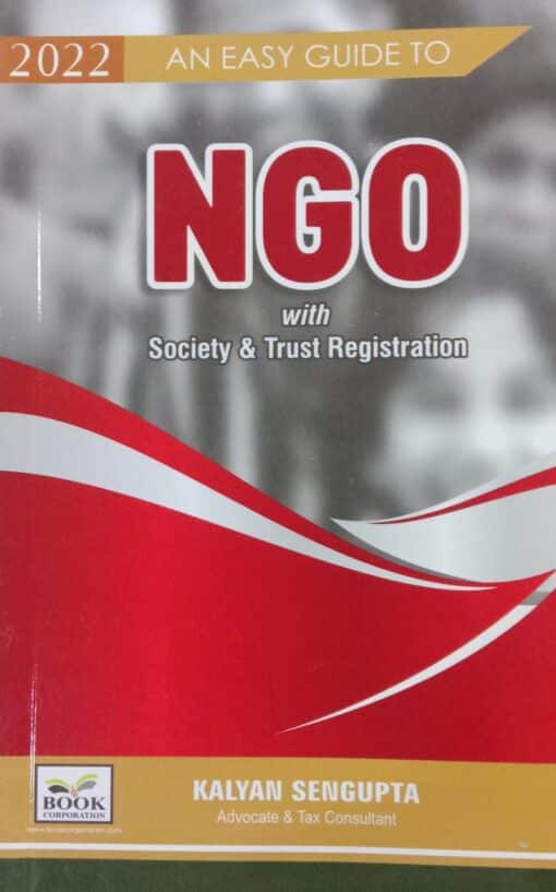 B.C. Publication's Easy Guide to NGO by Kalyan Sengupta - 3rd Edition May 2022