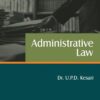 CLP's Administrative Law by U. P. D. Kesari - 24th Edition 2024