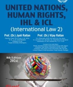 Bharat's United Nations, Human Rights, IHL & ICL (International Law 2) by Dr. Jyoti Rattan