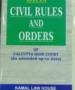 Kamal's Civil Rules and Orders of the High Court of Calcutta - 6th Edition Reprint 2024