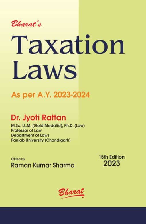 Bharat's Taxation Law (As per Assessment year 2023-24) by Dr. Jyoti Rattan - 15th Edition 2023