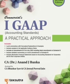 Commercial's I GAAP (Indian Accounting Standards) A Practical Approach By Anand J. Banka - Edition 2022