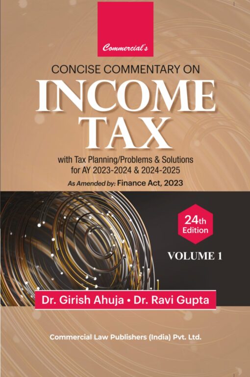 Commercial's Commentary on Income Tax By Dr Girish Ahuja & Dr Ravi Gupta