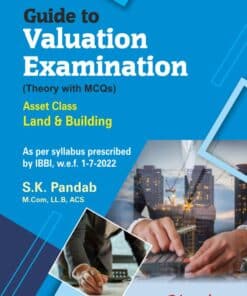 Bharat's Guide to Valuation Examinations [Theory with MCQs] Asset Class Land & Building by S.K. Pandab