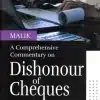 DLH’s A Comprehensive Commentary on Dishonour of Cheque by Malik – Edition 2022