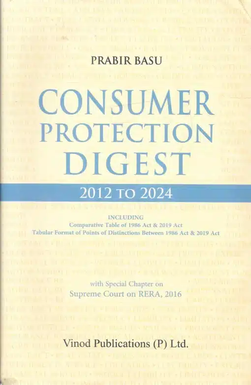 Vinod Publication's Consumer Protection Digest 2012 to 2024 by Prabir Basu - Edition 2025