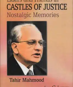 LJP's Elders And Friends In Castles Of Justice Nostalgic Memories by Tahir Mahmood