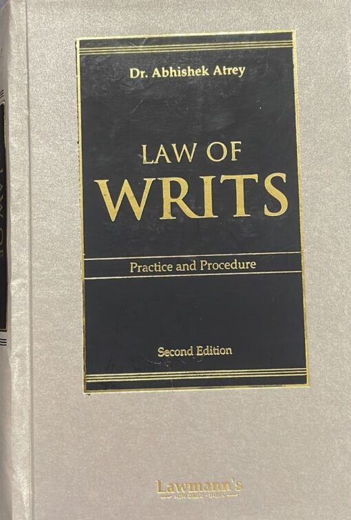 KP's Law of Writs with Practice and Procedure by Dr. Abhishek Atrey