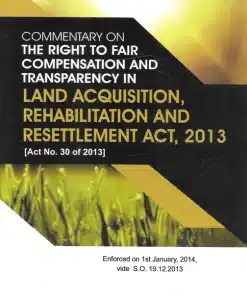 Sweet & Soft's The Right To Fair Compensation And Transparency In Land Acquisition, Rehabilitation And Resettlement Act , 2013 by Awasthi - Edition 2023