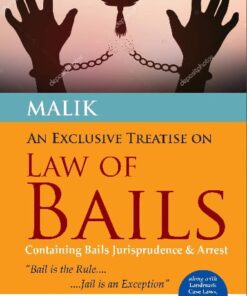 DLH's An Exclusive Treatise on Law of Bails by Malik - Edition 2023