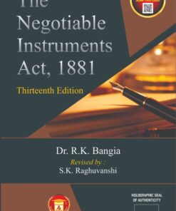 ALA's The Negotiable Instruments Act,1881 by Dr. R.K. Bangia - 13th Edition 2023