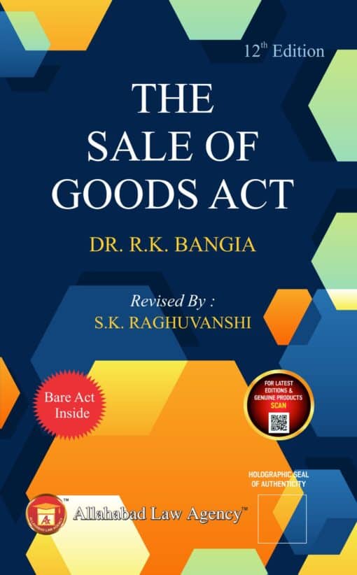 ALA's The Sale of Goods Act by Dr. R.K. Bangia - 12th Edition 2023