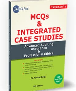 Taxmann's MCQs and Integrated case Studies on Advanced Auditing & Professional Ethics by Pankaj Garg (New Syllabus) for Nov 2024