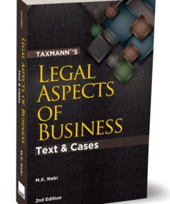 Taxmann's Legal Aspects of Business | Text & Cases by M.K. Nabi - 2nd Edition 2024