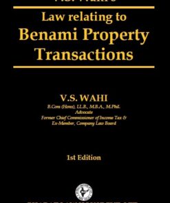 Bharat's Law relating to Benami Property Transactions By V.S. Wahi - 1st Edition 2022