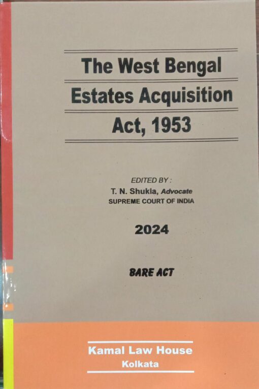 KLH's The West Bengal Estates Acquisition Act, 1953 (Bare Act) - Edition 2024