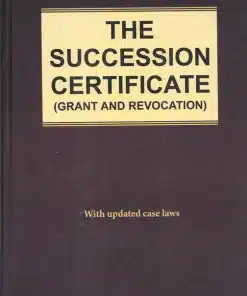 Whitesmann's The Succession Certificate (Grant And Revocation) by Y. P. Bhagat - Reprint 2023