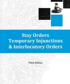 KP's Stay Orders, Temporary Injunctions and Interlocutory Orders by K M Sharma - 3rd Edition 2024