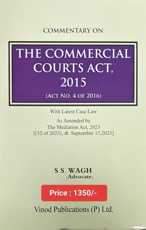 Vinod Publication's Commentary on The Commercial Courts Act, 2015 by S.S. Wagh