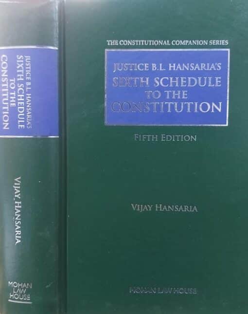 MLH's Sixth Schedule to the Constitution by Vijay Hansaria - 5th Edition 2023