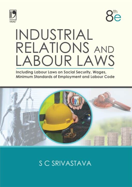 Vikas's Industrial Relations and Labour Laws by S.C. Srivastava