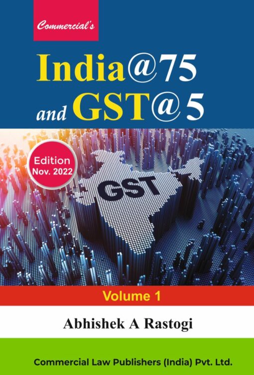 Commercial's India@75 and GST@5 by Abhishek A Rastogi - 1st Edition 2023