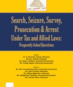 Taxmann's Search, Seizure, Survey, Prosecution & Arrest under Tax and Allied Laws | Frequently Asked Questions by M.V. Purushottama Rao - 1st Edition 2023