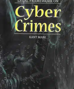 KP's Legal Framework on Cyber Crimes by Kant Mani - 3rd Edition 2024