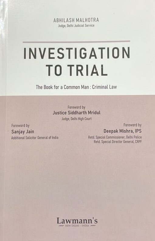 KP's Investigation to Trial : The Book for a Common Man : Criminal Law by Abhilash Malhotra