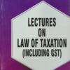 GLA's Lectures on Law of Taxation (Including GST) by Dr. Rega Surya Rao