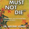 Thomson's "She Must Not Die": Extraordinary Tales of Policing India My Life in the Service by Dr. Arvind Verma - Edition 2022