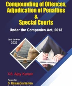 Bharat's Compounding of Offences, Adjudication of Penalties & Special Courts by CS. Ajay Kumar - 2nd Edition 2023