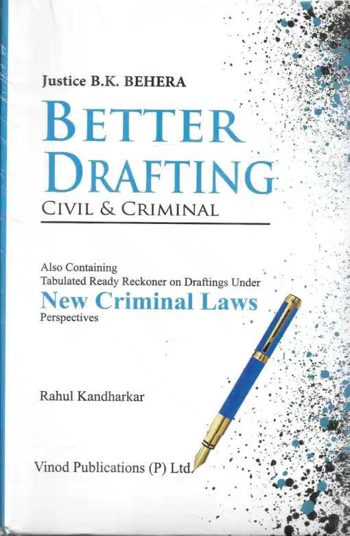 Vinod Publication's Better Drafting - Civil & Criminal by Justice B. K. Behera