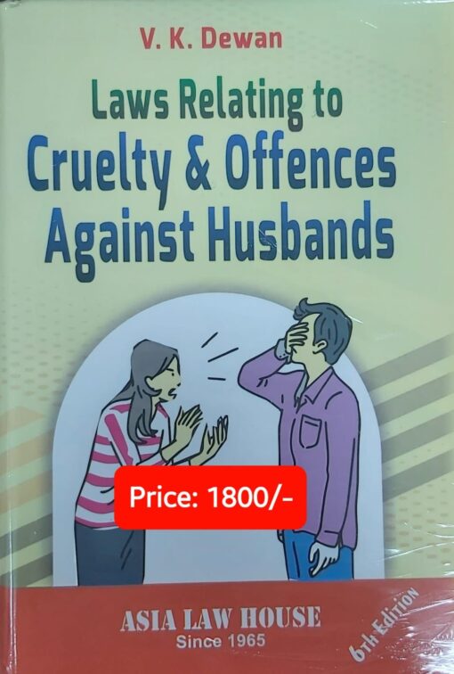 ALH's Law Relating to Cruelty and Offences against Husband by V. K. Dewan - 6th Edition 2023