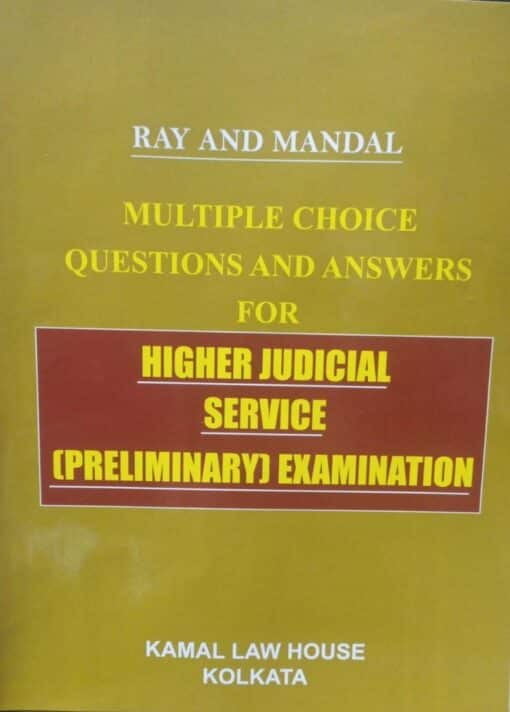 Kamal's MCQs for Higher Judicial Service (Preliminary Examination) by Ray & Mandal - 2023