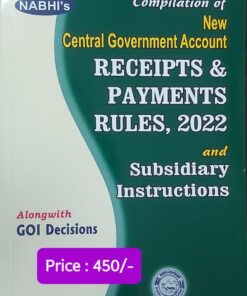 Nabhi’s Compilation of New Central Government Account - Receipts & Payment Rules, 2022