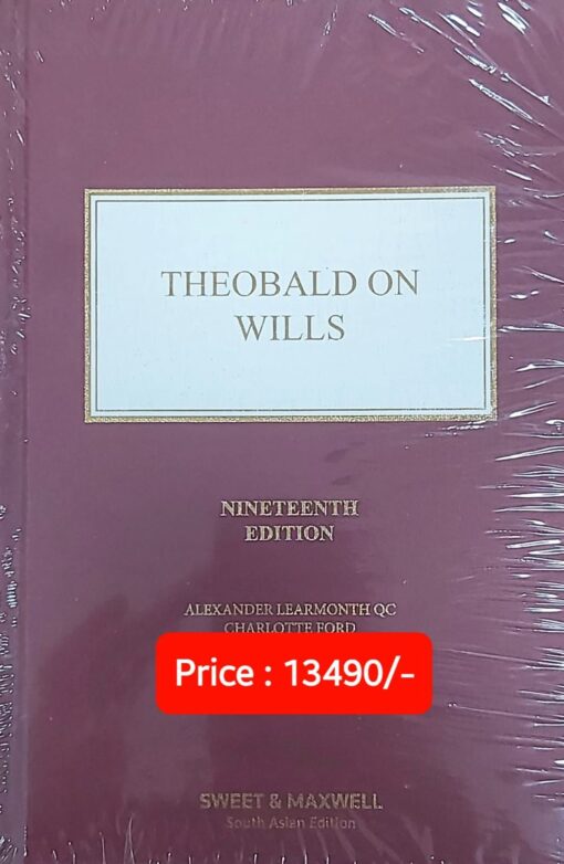 Sweet & Maxwell's Theobald on Wills - South Asian Reprint of 19th Edition