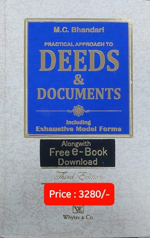 Whytes & Co's Practical Approach to DEEDS & DOCUMENTS by M.C. Bhandari - 3rd Edition 2023