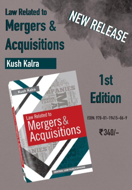 CLP's Law Related to Mergers & Acquisitions by Kush Kalra - 1st Edition 2024