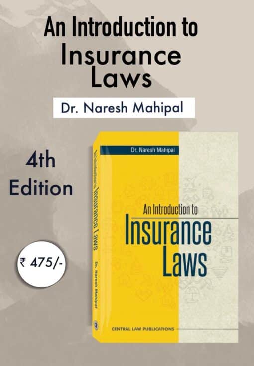 CLP's An Introduction to Insurance Laws by Naresh Mahipal - 4th Edition 2024