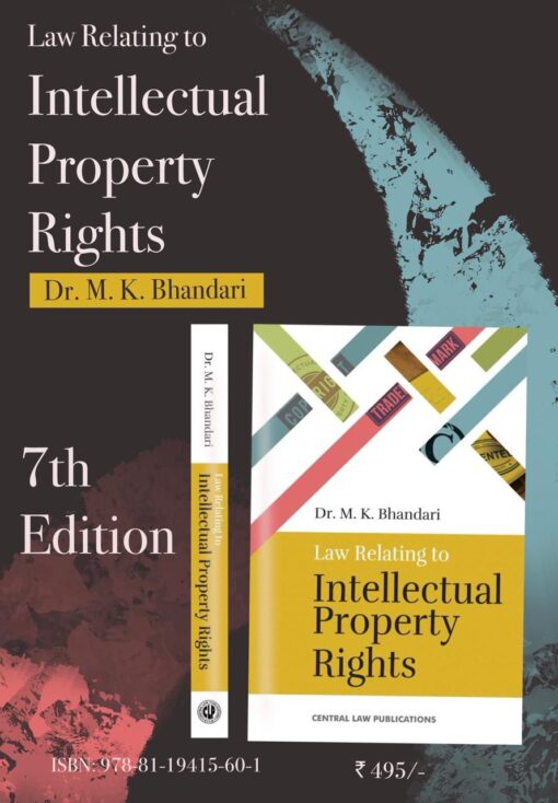 CLP's Law Relating to Intellectual Property Rights by M.K Bhandari