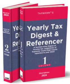 Taxmann's Yearly Tax Digest & Referencer (Set of 2 volumes) - Edition February 2024