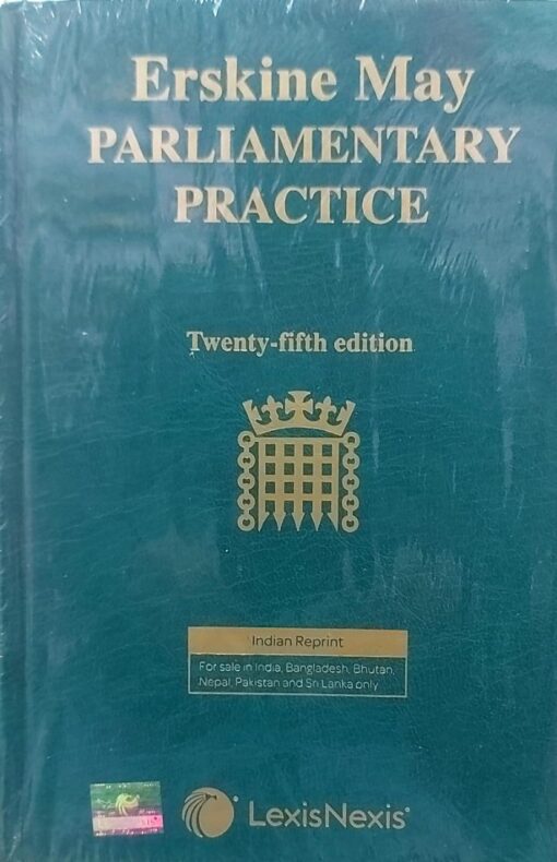 Lexis Nexis's Parliamentary Practice by Erskine May - 25th Edition 2019